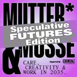 Mutter* und Muße Podcast Speculative FUTURES Edition Overview Mutter und Muße Podcast